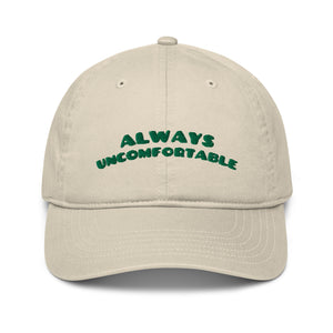 Always Uncomfortable Hat
